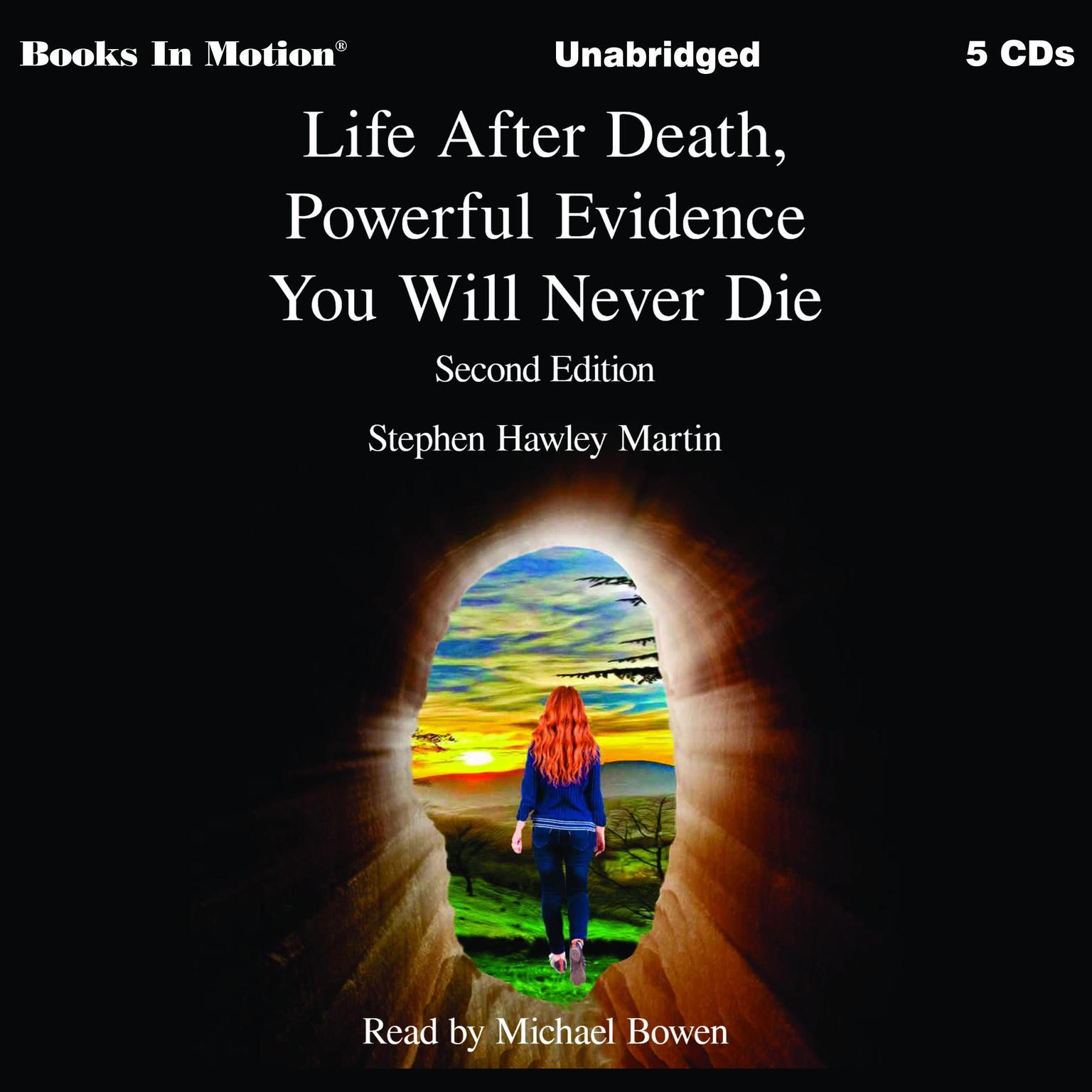 Life After Death: Powerful Evidence You Will Never Die Audiobook, by Stephen Hawley Martin