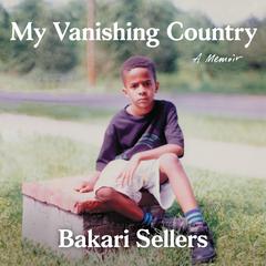 My Vanishing Country: A Memoir Audiobook, by Bakari Sellers