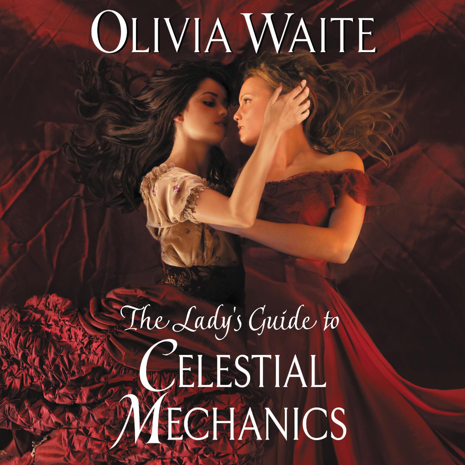 The Ladys Guide to Celestial Mechanics: Feminine Pursuits Audiobook, by Olivia Waite