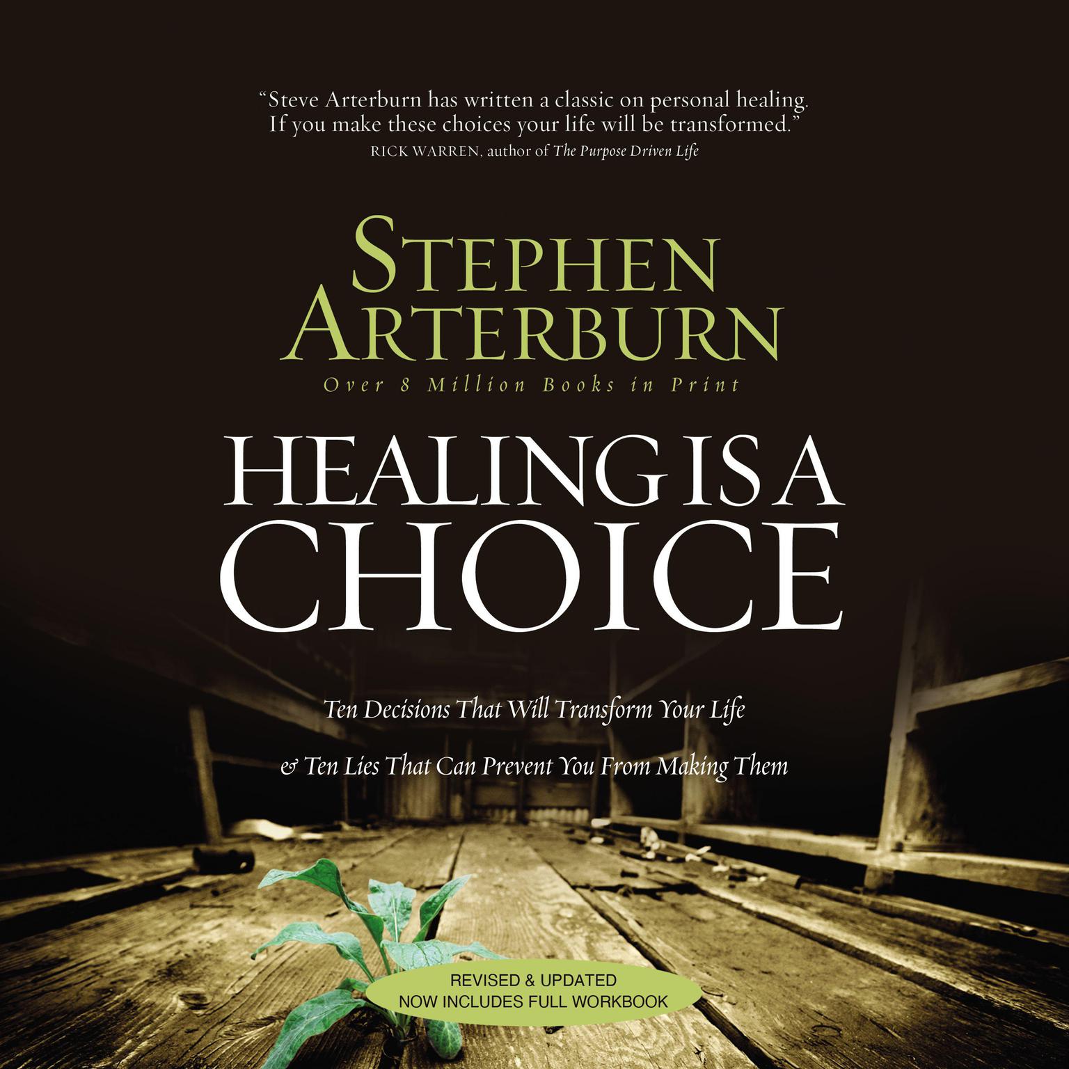 Healing Is a Choice (Abridged): 10 Decisions That Will Transform Your Life and 10 Lies That Can Prevent You From Making Them Audiobook, by Stephen Arterburn