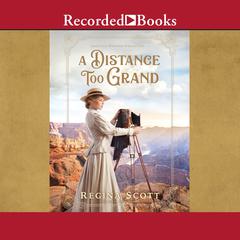 A Distance Too Grand Audiobook, by Regina Scott