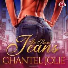 In Those Jeans Audiobook, by Chantel Jolie