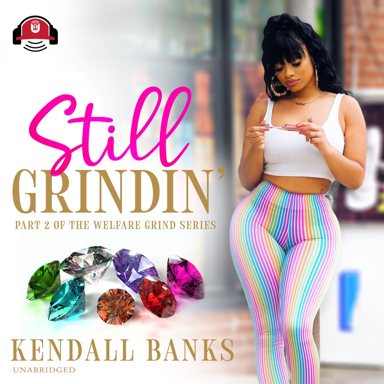 Still Grindin Audiobook, by Kendall Banks