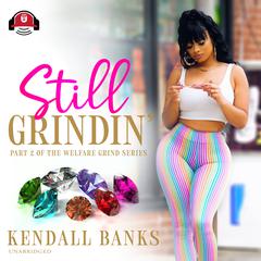 Still Grindin' Audiobook, by Kendall Banks