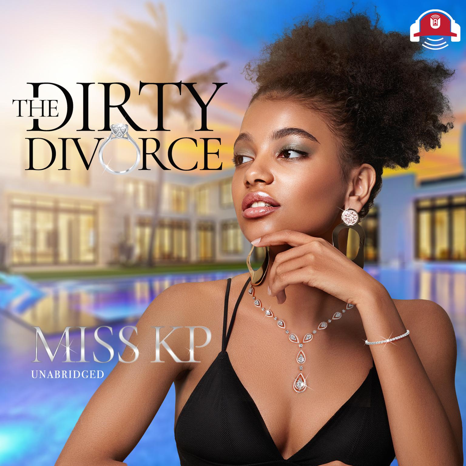 The Dirty Divorce: A Novel Audiobook, by Miss KP