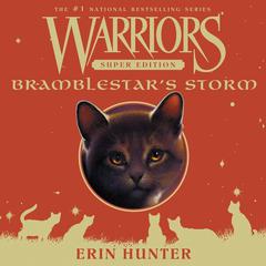 Warriors Super Edition: Bramblestar's Storm Audiobook, by Erin Hunter