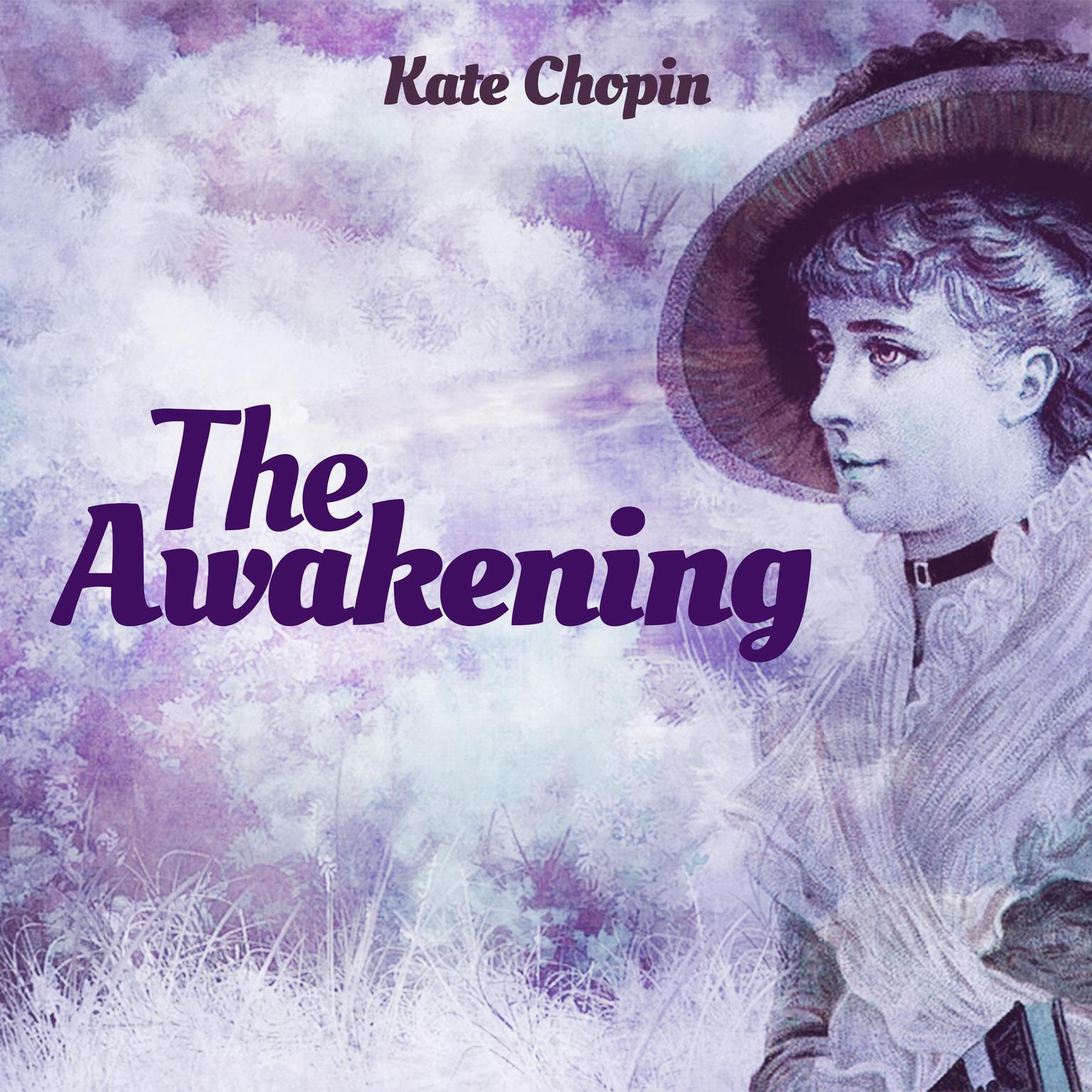 The Awakening Audiobook, by Kate Chopin