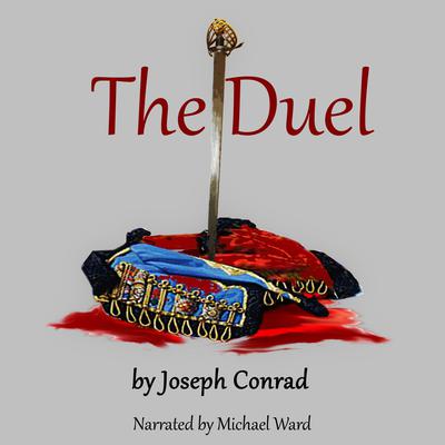The Duel Audiobook, by Joseph Conrad
