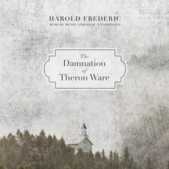 The Damnation of Theron Ware Audiobook, by Harold Frederic