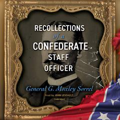 Recollections of a Confederate Staff Officer Audiobook, by G. Moxley Sorrel