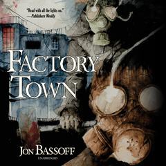 Factory Town Audiobook, by Jon Bassoff