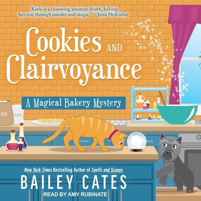 Cookies and Clairvoyance Audiobook, by Bailey Cates