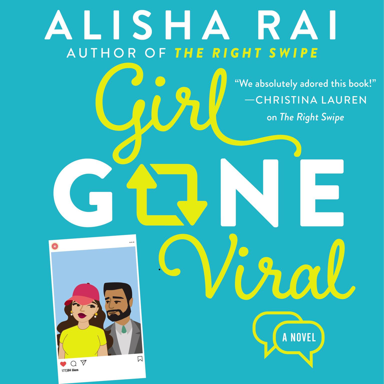 Girl Gone Viral: A Novel Audiobook, by Alisha Rai