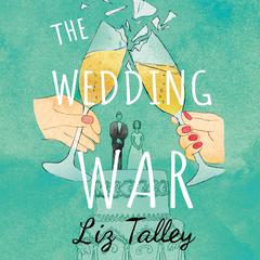 The Wedding War Audiobook, by Liz Talley