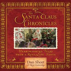 The Santa Claus Chronicles: Heartwarming Tales from a Real-Life Santa Audiobook, by Rene Gutteridge