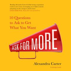 Ask for More Audiobook, by Alexandra Carter