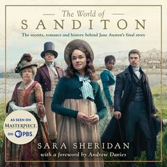 The World of Sanditon: The Official Companion: The Official Companion Audiobook, by Sara Sheridan