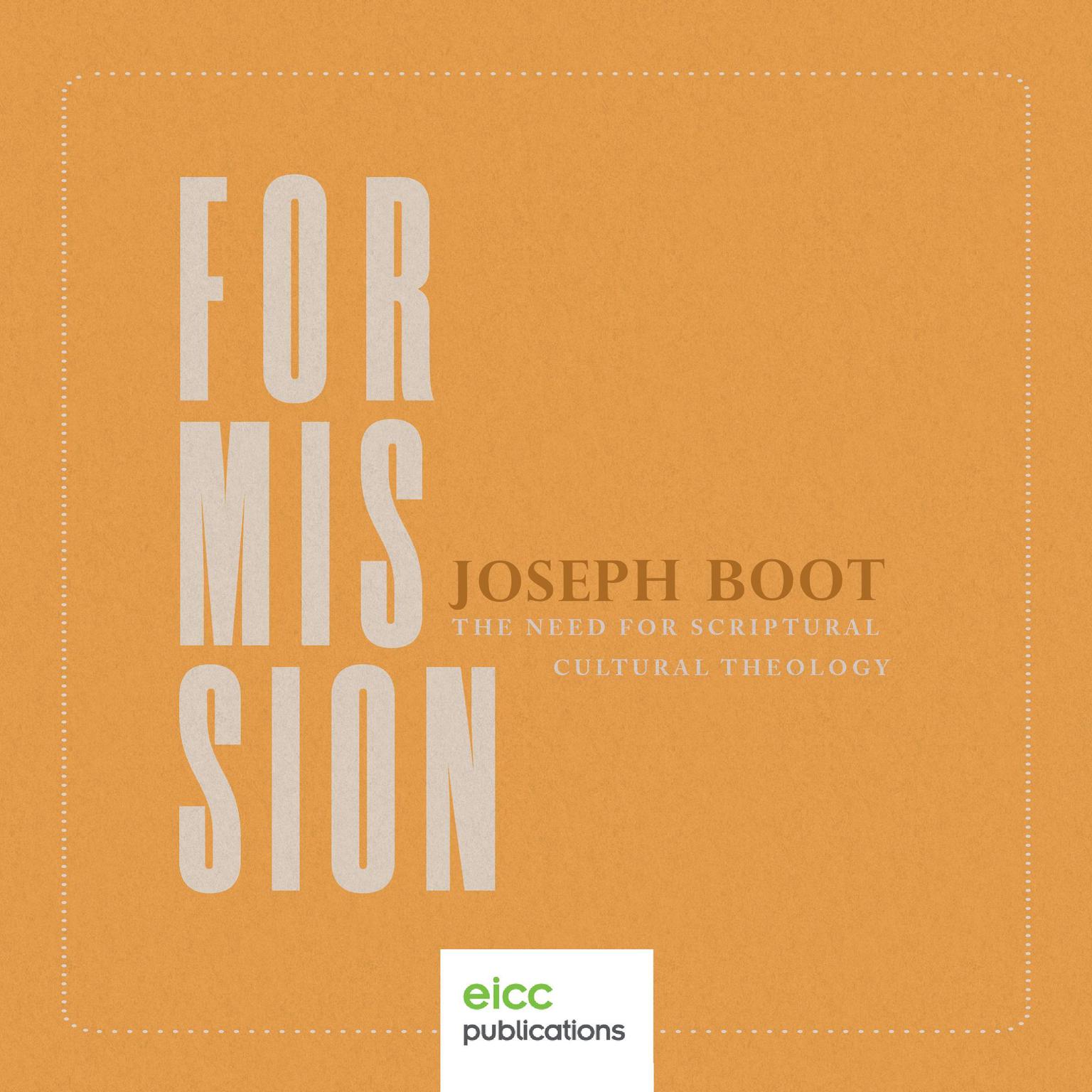 For Mission: The Need for Scriptural Cultural Theology Audiobook, by Joseph Boot