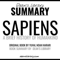 Summary: Sapiens by Yuval Noah Harari Audiobook, by Dean's Library