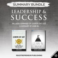 Summary Bundle: Leadership & Success | Readtrepreneur Publishing: Includes Summary of Leaders Eat Last & Summary of Lean In: Includes Summary of Leaders Eat Last & Summary of Lean In Audiobook, by 