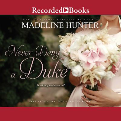 Never Deny a Duke Audiobook, by Madeline Hunter
