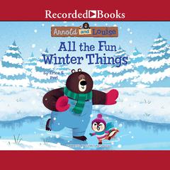 All the Fun Winter Things Audiobook, by Erica S. Perl