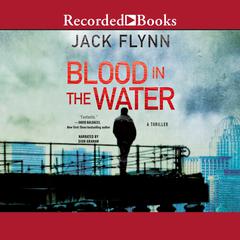 Blood in the Water Audiobook, by Jack Flynn
