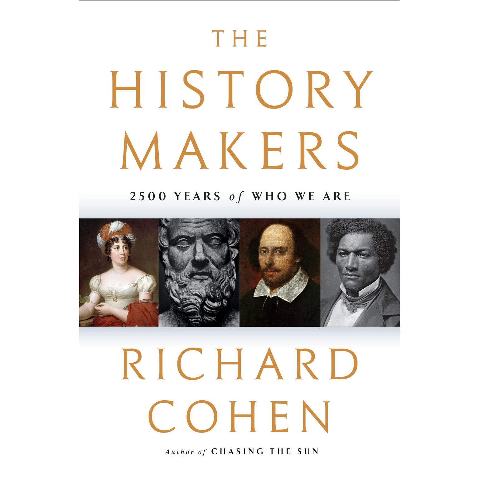 The History Makers: 2,500 Years of Shaping the Past Audiobook, by Richard Cohen
