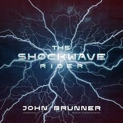 The Shockwave Rider Audiobook, by 