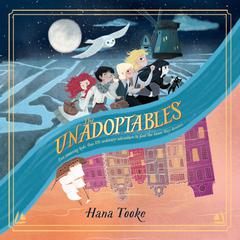 The Unadoptables Audiobook, by Hana Tooke