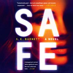 Safe: A Novel Audiobook, by S. K. Barnett