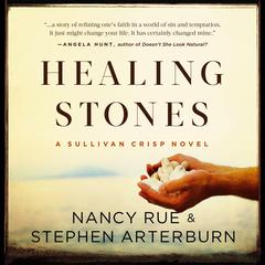 Healing Stones Audiobook, by Nancy N. Rue