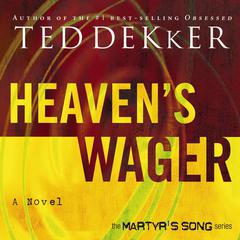Heavens Wager Audiobook, by Ted Dekker