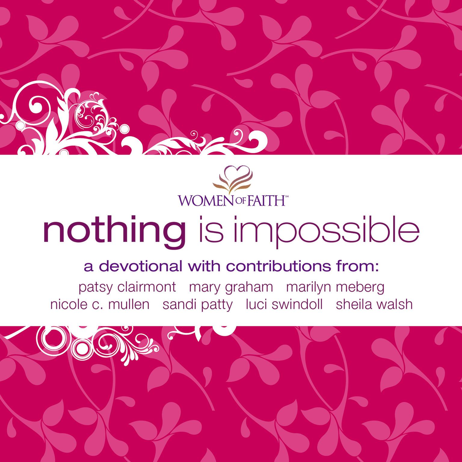 Nothing Is Impossible Audiobook, by Women of Faith