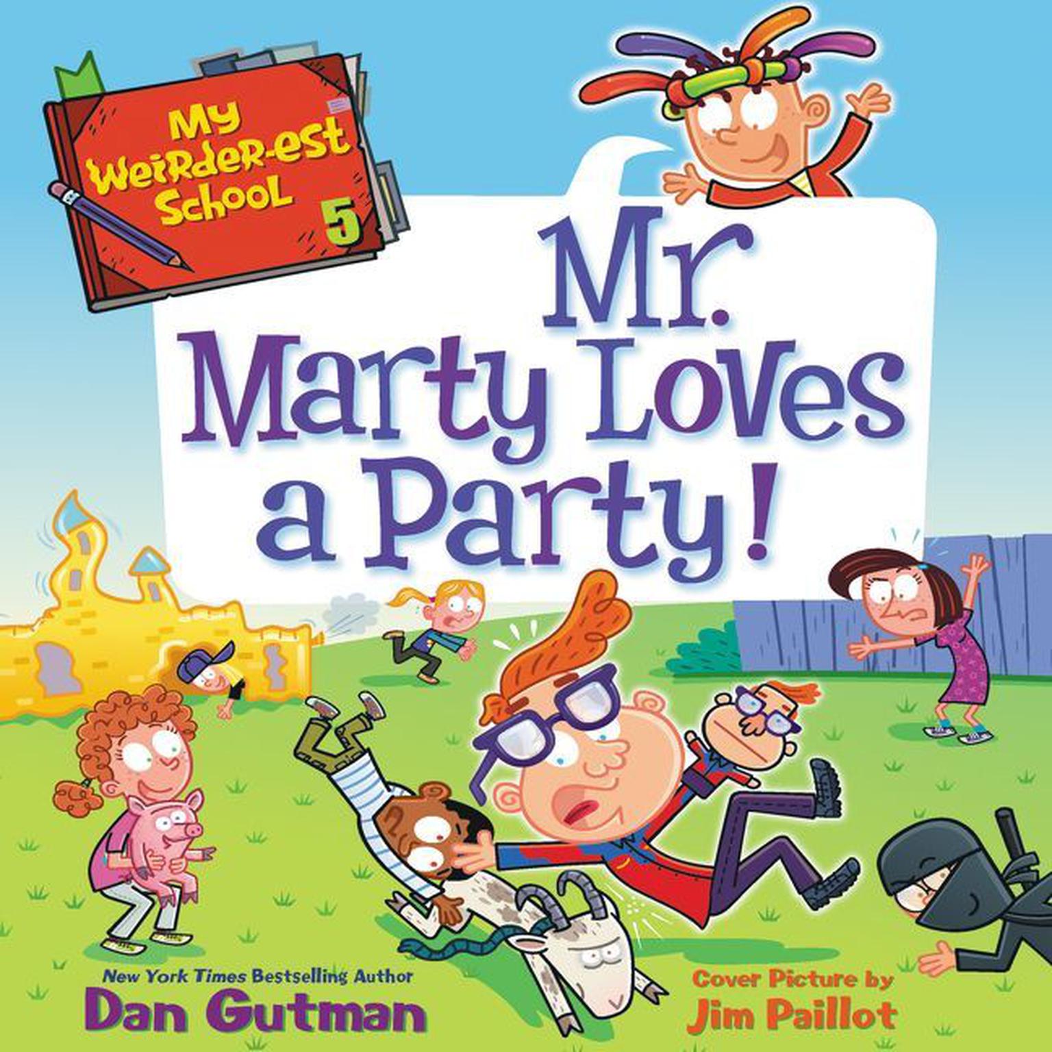 My Weirder-est School #5: Mr. Marty Loves a Party! Audiobook, by Dan Gutman