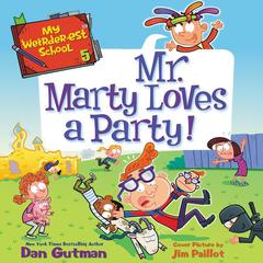 My Weirder-est School #5: Mr. Marty Loves a Party! Audiobook, by 