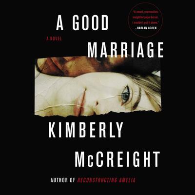 A Good Marriage: A Novel Audiobook, by Kimberly McCreight