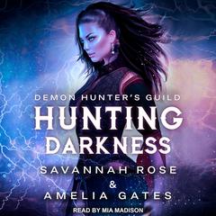 Hunting Darkness Audiobook, by Savannah Rose