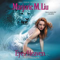 Eye of Heaven: A Dirk & Steele Novel Audiobook, by Marjorie M. Liu