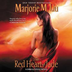 The Red Heart of Jade: A Dirk & Steele Novel Audiobook, by Marjorie M. Liu