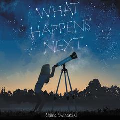 What Happens Next Audiobook, by Claire Swinarski