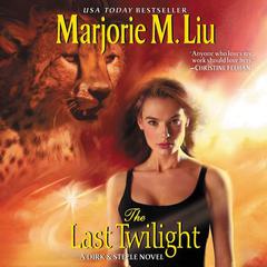 The Last Twilight: A Dirk & Steele Novel Audiobook, by Marjorie M. Liu