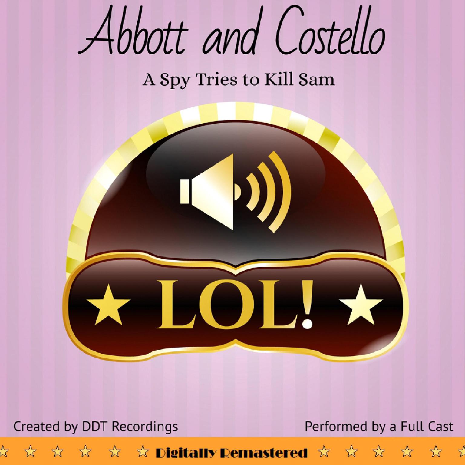 Abbott and Costello: The Spy Tries to Kill Sam Audiobook, by DDT Recordings