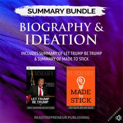 Summary Bundle: Biography & Ideation | Readtrepreneur Publishing: Includes Summary of Let Trump Be Trump & Summary of Made to Stick: Includes Summary of Let Trump Be Trump & Summary of Made to Stick Audiobook, by Readtrepreneur Publishing