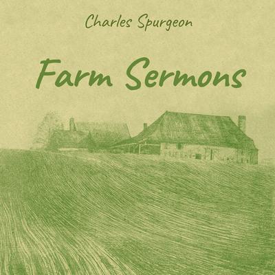 Farm Sermons Audiobook, by 