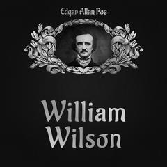William Wilson Audiobook, by Edgar Allan Poe