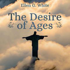 The Desire of Ages Audiobook, by 