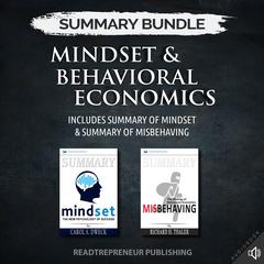 Summary Bundle: Mindset & Behavioral Economics | Readtrepreneur Publishing: Includes Summary of Mindset & Summary of Misbehaving: Includes Summary of Mindset & Summary of Misbehaving Audiobook, by Readtrepreneur Publishing