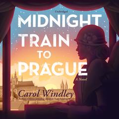 Midnight Train to Prague: A Novel Audiobook, by 
