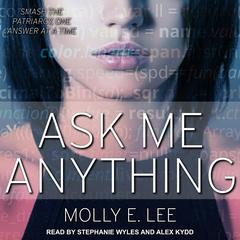 Ask Me Anything Audiobook, by Molly E. Lee